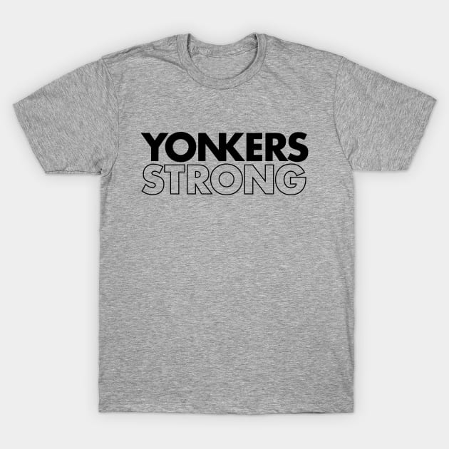 YONKERS STRONG T-Shirt by JP